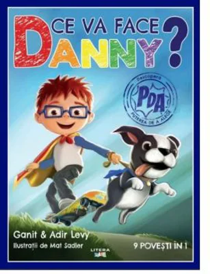 Ce va face Danny? 9 povesti in 1 - Ganit Levy, Adir Levy