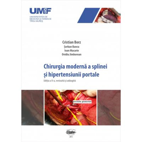 Chirurgia moderna a splinei si hipertensiunii portale - Cristian Borz, Serban Bancu, Ioan Macarie