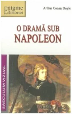 O drama sub Napoleon - Arthur Conan Doyle