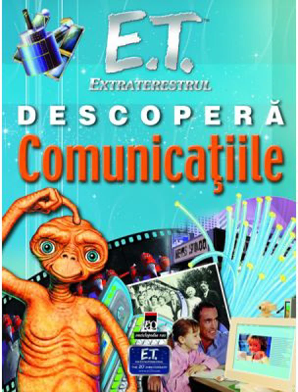 E. T. Extraterestrul descopera comunicatiile