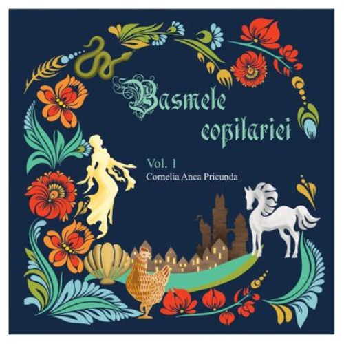 Basmele copilariei - Vol. 1