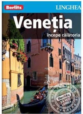 Venetia. Incepe calatoria - Berlitz