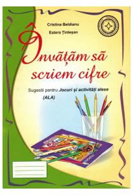 Caiet pentru grupa mare/pregatitoare. Invatam sa scriem cifre (semne grafice) -Estera Tintesan