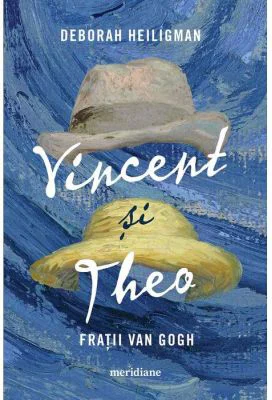 Vincent si Theo. Fratii van Gogh