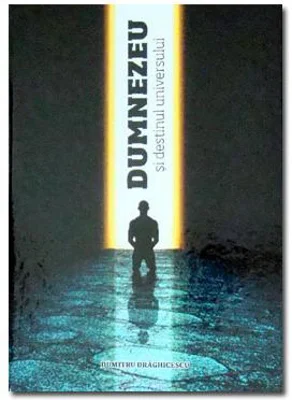 Dumnezeu si destinul universului