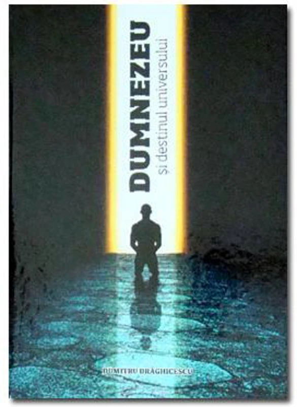 Dumnezeu si destinul universului