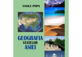 Geografia Statelor Asiei - Vasile Popa
