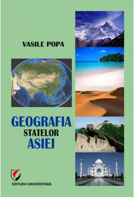 Geografia Statelor Asiei - Vasile Popa