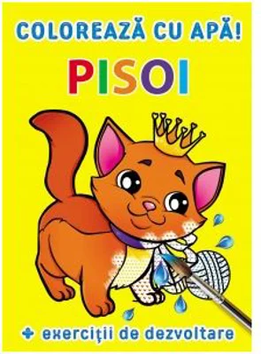 Coloreaza cu apa! Pisoi (+exercitii de dezvoltare)