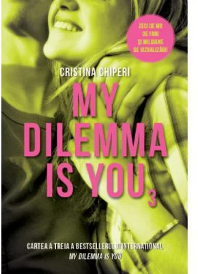 My dilemma is you (vol. 3) - Cristina Chiperi