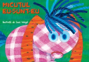 Micutul Eu-Sunt-Eu - Mira Lobe