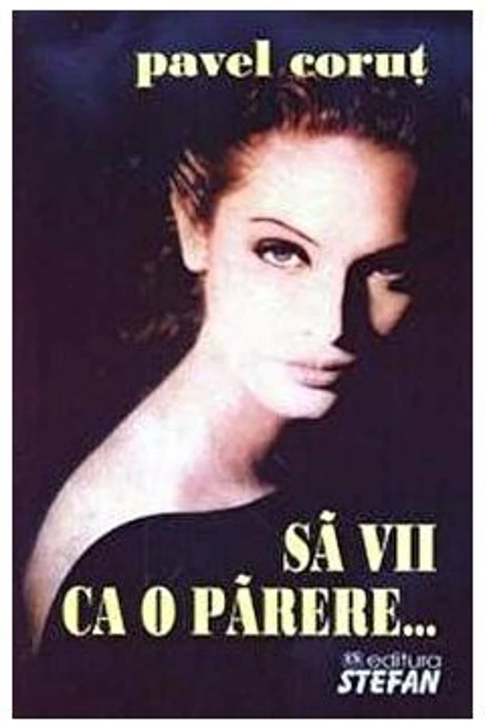 Sa vii ca o parere - Pavel Corut