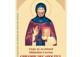 Viata si Acatistul Sfantului Cuvios Grigorie Decapolitul