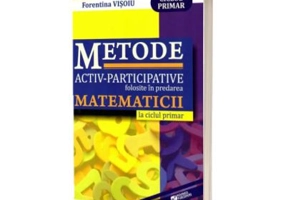 Metode activ-participative folosite in predarea matematicii la ciclul primar