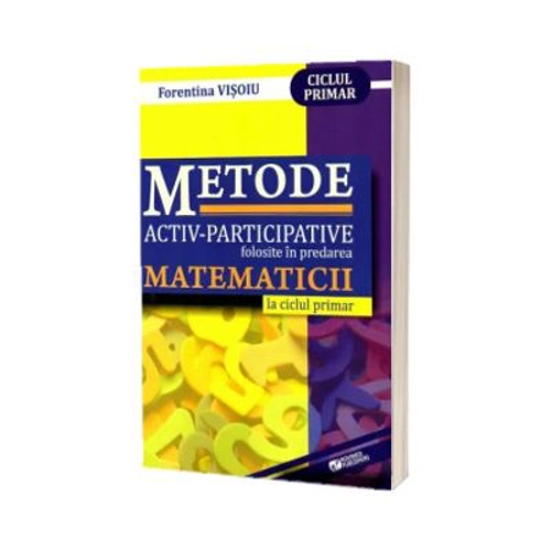 Metode activ-participative folosite in predarea matematicii la ciclul primar