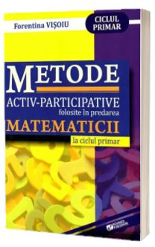 Metode activ-participative folosite in predarea matematicii la ciclul primar