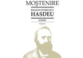 Scrieri. Volumul 6. Scrieri istorice. Partea I-a. Din volume (1864-1898) - B. P. Hasdeu﻿
