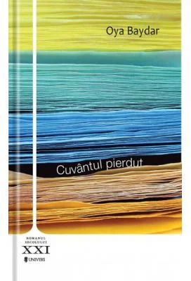 Cuvantul pierdut - Oya Baydar