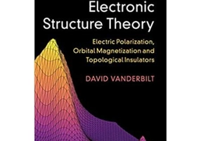 Berry Phases in Electronic Structure Theory: Electric Polarization, Orbital Magnetization and Topological Insulators - David Vanderbilt