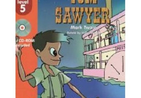 Primary Readers. Tom Sawyer retold. Level 5 reader with CD