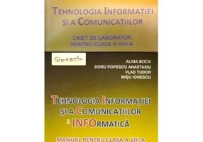 Pachet Tehnologia Informatiei si a Comunicatiilor & Informatica - clasa a 8-a