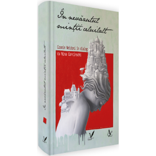 In nevazutul mintii celuilalt. Cosmin Neidoni in dialog cu Nina Corcinschi