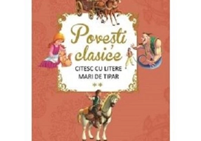 Povesti clasice. Citesc cu litere mari de tipar, volumul 2