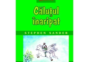 Calutul inaripat. Cartea de Basme - Stephen Sander