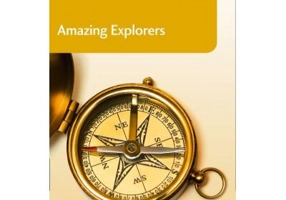 Amazing People ELT Readers. Amazing Explorers B1. Adapted - Anne Collins