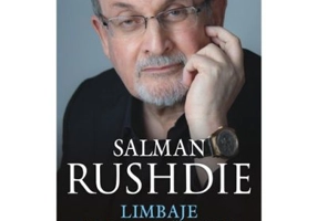Limbaje ale adevarului. Eseuri 2003‑2020 - Salman Rushdie