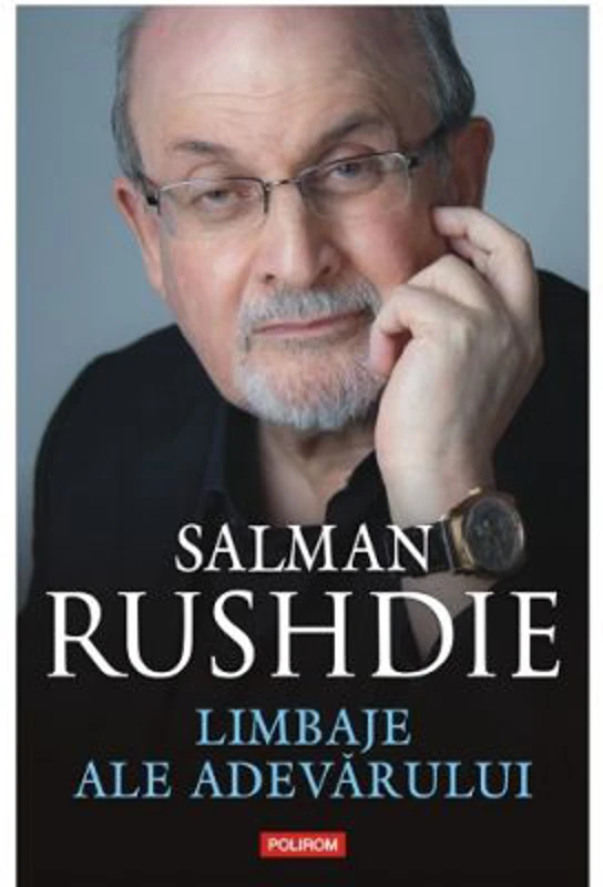 Limbaje ale adevarului. Eseuri 2003‑2020 - Salman Rushdie
