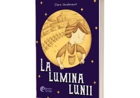 La lumina lunii - Clare Vanderpool