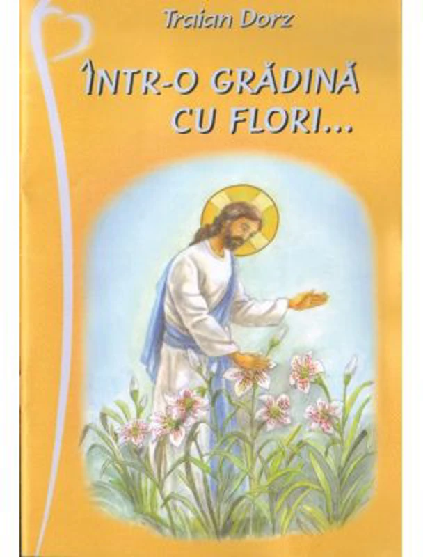 Intr-o gradina cu flori - Traian Dorz