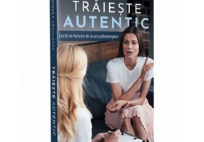 Traieste autentic - Andreea Savulescu