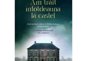 Am trait intotdeauna la castel - Shirley Jackson