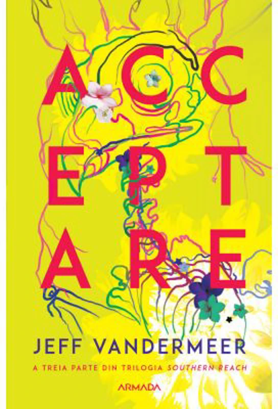 Acceptare (Trilogia Southern Reach, partea a III-a) - Jeff VanderMeer
