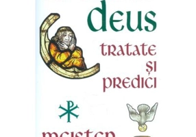 Benedictus Deus - Tratate si Predici - Meister Eckhart