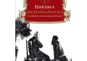 Harisma discernamantului in calauzirea duhovniceasca ortodoxa