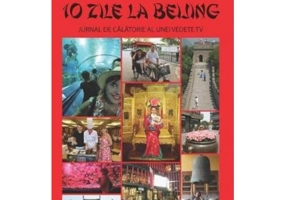 10 zile la Beijing. Jurnal de calatorie al unei vedete TV - Marina Almasan
