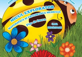 Micul Explorator. Matematica si explorarea mediului. Fisa de lucru clasa pregatitoare - Otilia Tiroiu