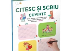 Invat sa scriu! Citesc si scriu cuvinte 6-7 ani
