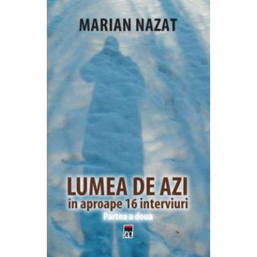 Lumea de azi. Partea a doua - Marian Nazat