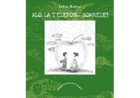 Alo, la telefon... Soarele! - Iuliu Ratiu