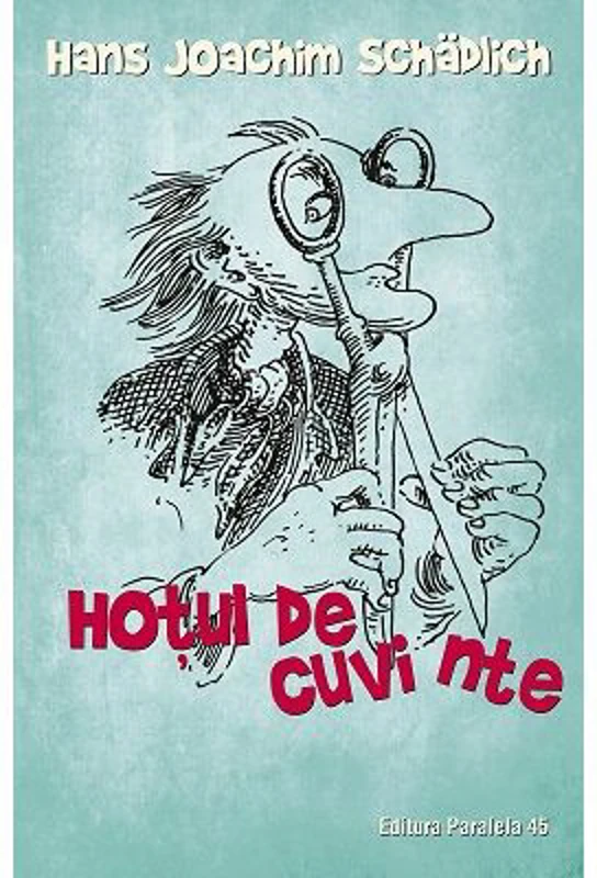 Hotul de cuvinte - Hans Joachim Schadlich