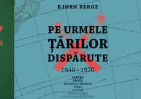 Pe urmele tarilor disparute - Bjorn Berge
