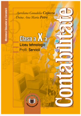 Contabilitate. Clasa a 10-a - Aureliana-Guoadelia Cojocea