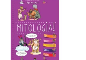 Spune-mi. Despre mitologie - Larousse