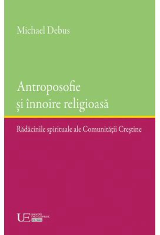 Antroposofie si innoire religioasa - Michael Debus