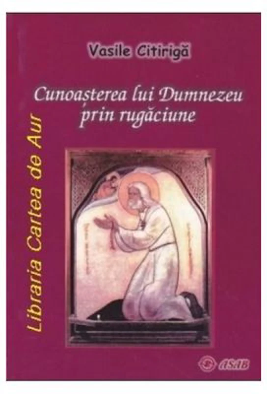 Cunoasterea lui Dumnezeu prin rugaciune