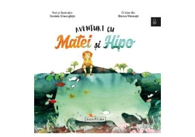 Aventuri cu Matei si Hipo - Daniela Gheorghita